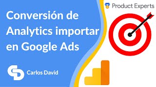 Importar conversiones Analytics a Google Ads