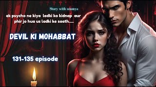 Psycho kidnapped a girl / Devil's Love 131-135/ Devil's love