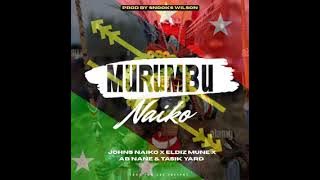Murumbu Naiko_Tasik Yard x Ab Nane x John Naiko x Eldiz Mune_2025