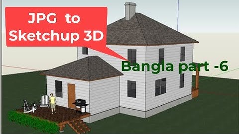 JPG to SketchUp 3D full course bangla tutorials 1। ShahidVlog