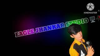 ((🖥️💿aaya aaya pyar ka jamana eagle jhankar Studio 🥀🖥️))