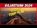 10 Days Rajasthan Tour Plan | Rajasthan Tour Including Desert Safari