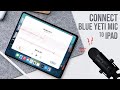 How to Connect a Blue Yeti Mic to Your iPad | Step-by-Step Guide