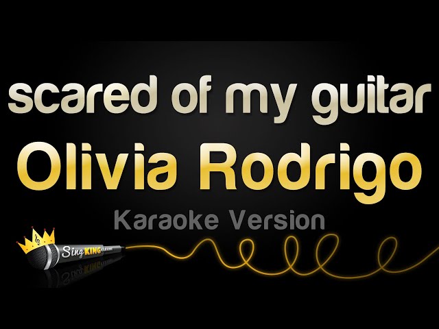 Olivia Rodrigo - scared of my guitar (Karaoke Version) class=