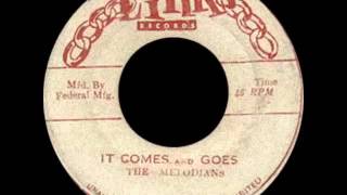 The Melodians - It Comes And Goes