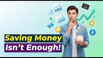 Why Saving Money Alone Isn’t Enough | The Real Secret to Building Wealth