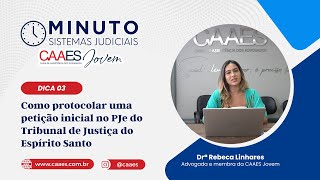 Minuto Sistemas Judiciais 3 Como protocolar uma peticao inicial no PJe do TJES