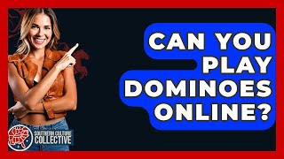 Can You Play Dominoes Online? - Southern Culture Collective screenshot 5