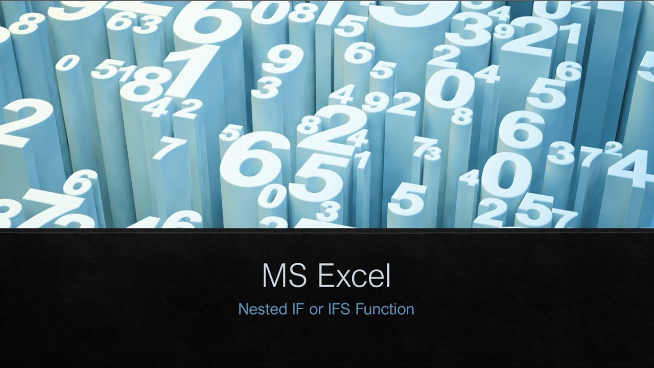 Microsoft Excel Nested IF functions versus IFS function - YouTube