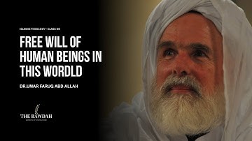 Divine Decree and Destiny - Qadr Allah -   Aqeeda : Class 09 - Dr.Umar Faruq Abd Allah