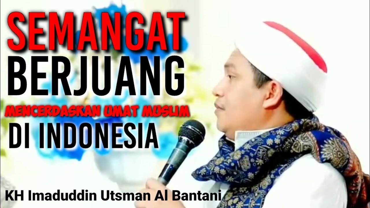 KH Imaduddin Utsman Al Bantani terus berjuang menyadarkan anak bangsa dari cerita-cerita dusta