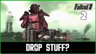 Not in the Mood to Drop Things? | Fallout 3 (TTW / Ch.6) #2