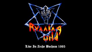 RUNNING WILD - LIVE IN ZECHE BOCHUM 22/04/1985 (PROSHOT)