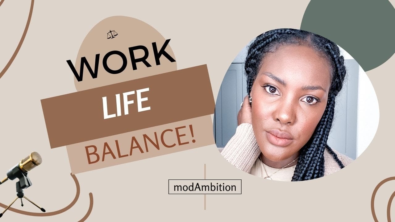 Work Life Balance for Ambitious Women