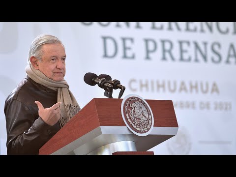 Conferencia de prensa desde Chihuahua. Viernes 10 de diciembre 2021 | Presidente AMLO