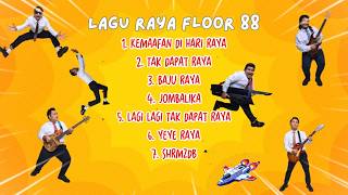 Koleksi Lagu - Lagu Raya Floor 88 #HITSRAYATERBAIKFLOOR88