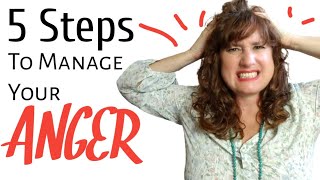 CONTROL YOUR ANGER ~ 5 STEPS For Dealing With Anger ~ STOP Anger Outbursts