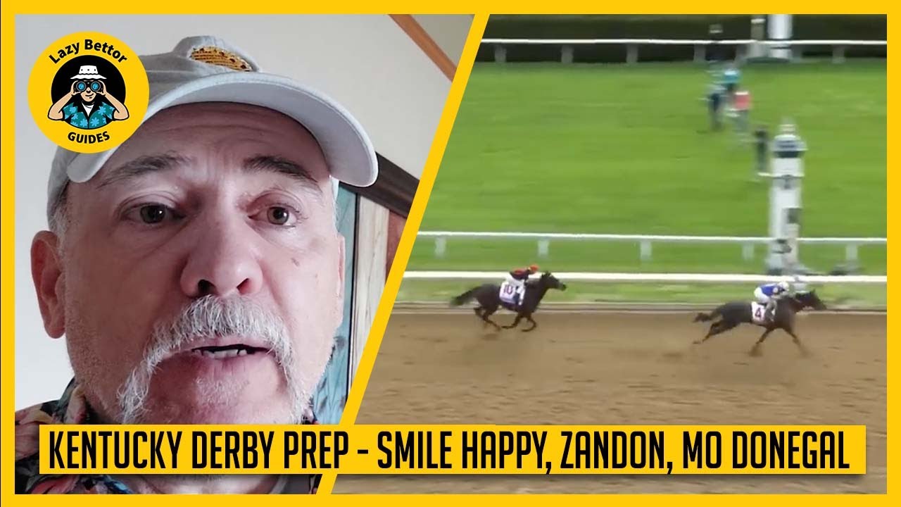Kentucky Derby 2022 in Focus Can ZANDON, SMILE HAPPY or MO DONEGAL