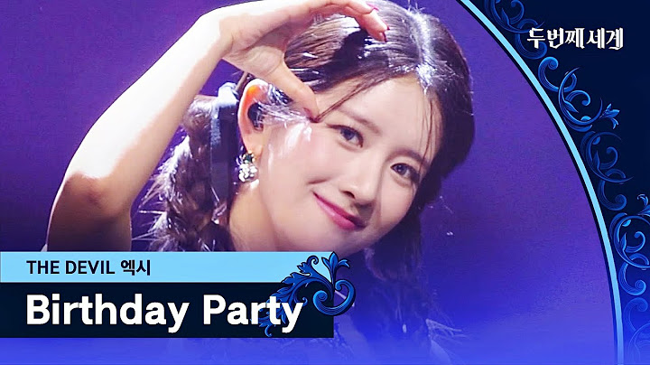Welcome to Exy's 〈Birthday Party〉♬