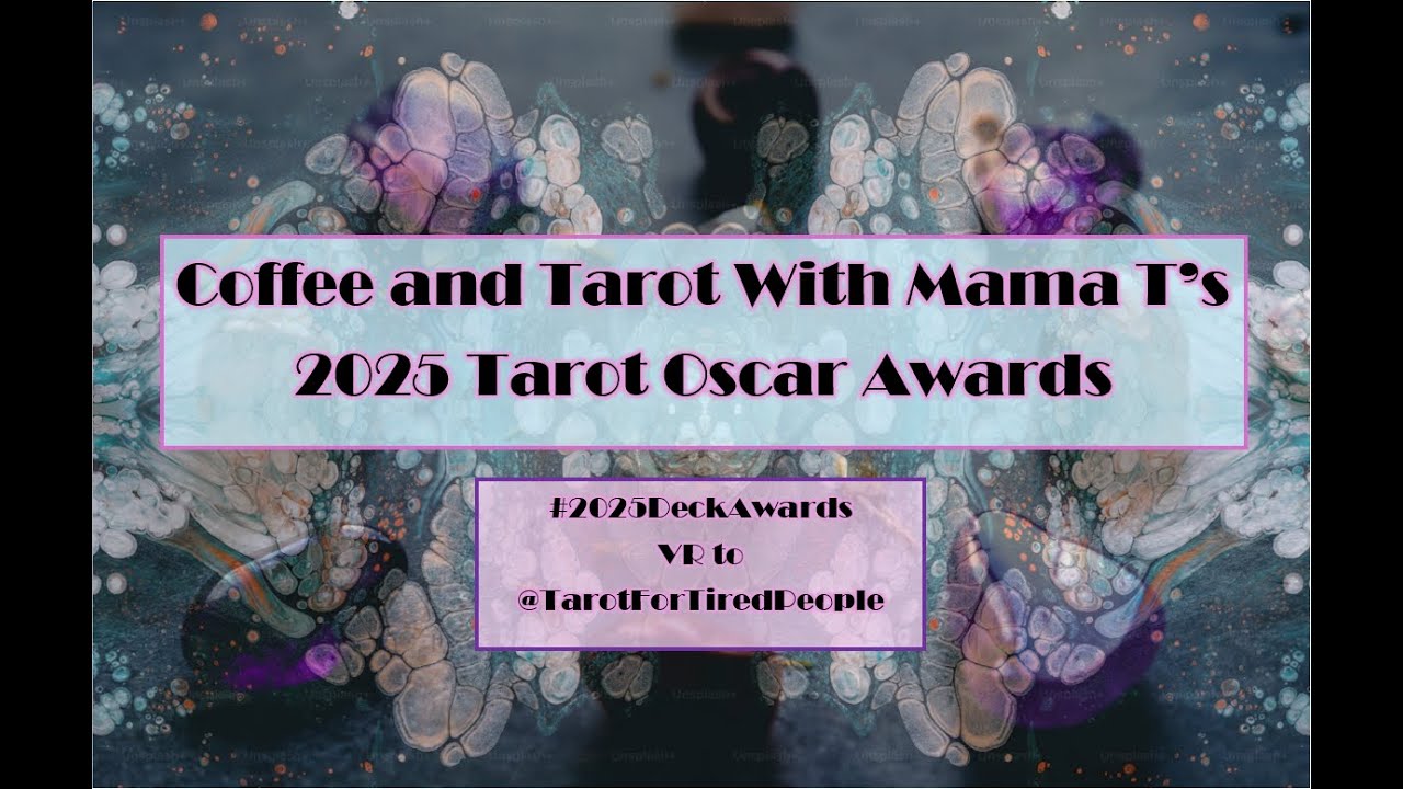 My 2025 Tarot & Oracle "Oscar" Awards: A VR to 