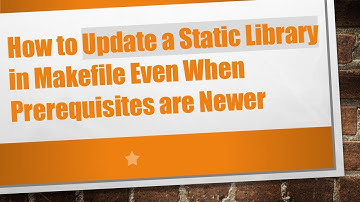 How to Update a Static Library in Makefile Even When Prerequisites are Newer