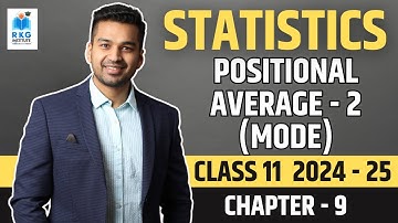 MODE - Concept & Calculation | Positional Average - 2 | Class 11 | Statistics | CA Parag Gupta