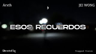 Esos Recuerdos - Ft Jei Wong