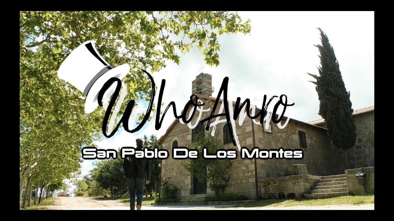 🏘San Pablo de Los Montes (Toledo). DESCUBRE su día grande y QUÉ VER!!. Vlog mágico de 🎩WhoAnro