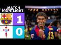 Barcelona vs Celta Vigo 1 - 0 Highlights &amp; Goals Lamine Yamal Goal