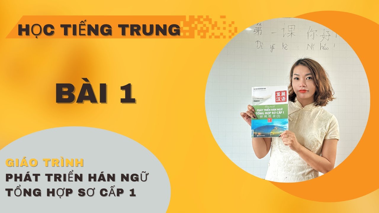 phát triển hán ngữ tổng hợp sơ cấp 1| Bài 1 | phần II | Chữ hán - youtube