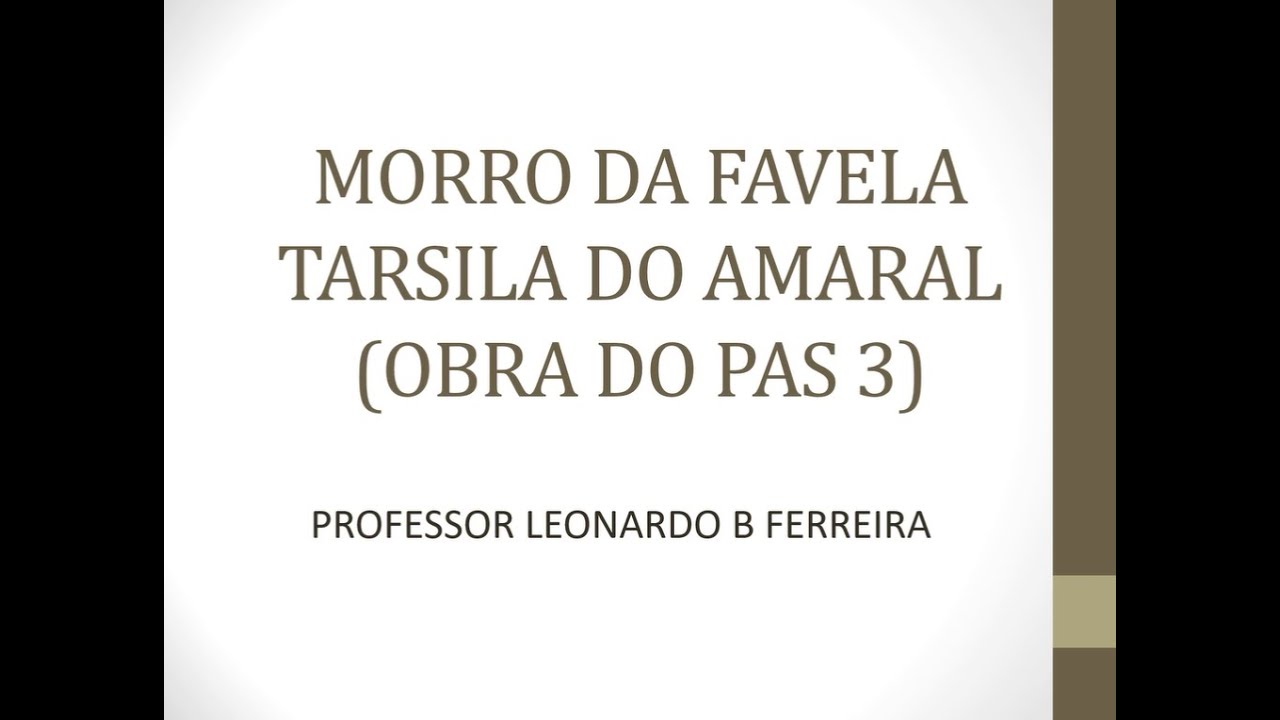 OBRA ANTIGA DO PAS 3 - ANÁLISE DA OBRA MORRO DA FAVELA - TARSILA DO AMARAL
