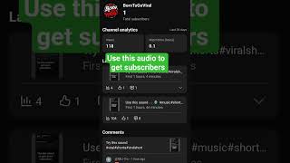 Use this audio to get subscribers #music#shorts#subscriber