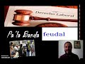 Derecho Laboral Pa&#39; la Banda Feudal