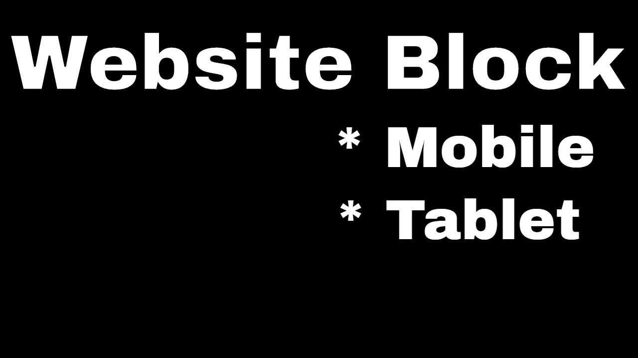 How To Block Websites On Android Permanently Group Of Website