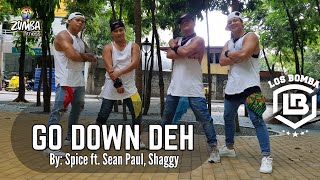 GO DOWN DEH by Spice, Sean Paul, Shaggy | Zumba | Dancehall | Los Bomba Zin Del