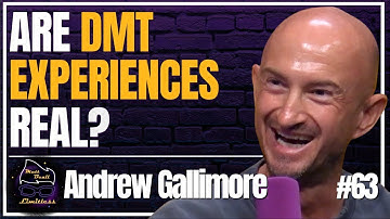 Are DMT experiences spiritual journeys or mind hallucinations? | #63 Andrew Gallimore