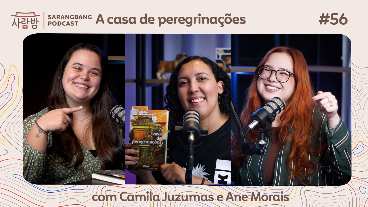 A casa de peregrinações, com Camila Juzumas e Ane Morais