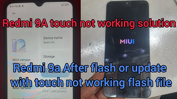 Redmi 9A touch not working solution || Redmi 9a after flash&update with touch not working flash file