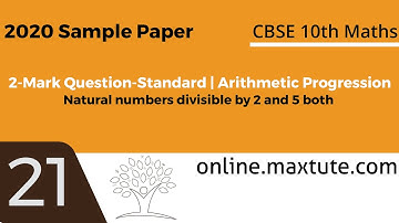 Class 10 Math CBSE Sample Paper 2020 - Standard  | Question 21  | 2-Mark Question | Progressions