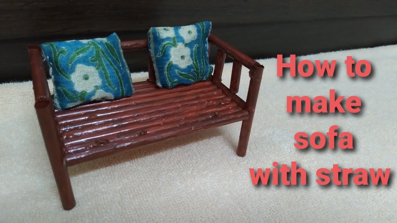 DIY Miniature Sofa / How to make sofa with straw / Easy miniature furniture tutorial / Easy ...