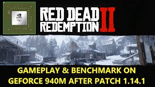 RDR 2 on Geforce 940M after Patch 1.14.1 | Gameplay + Benchmark @ 900p (x0.5)