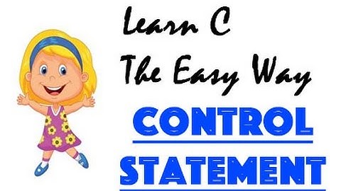 Tutorial 9 - Control Statement (If & Nested If) || Learn C programming The Easy Way
