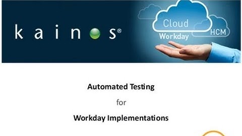 Kainos   Workday Automated Testing webinar