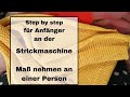 Strickmaschine für Anfänger . Maßnehmen an einer Person