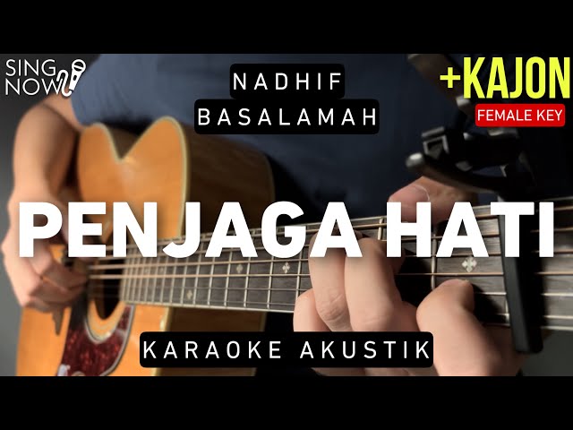 Penjaga Hati - Nadhif Basalamah (Karaoke Akustik) Female Key class=