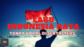 Download Lagu Indonesia Raya  Teks Lirik Karaoke   Intro Text tanpa Vokal   Musik Instrumental MP3 Download Lagu Indonesia Raya  Teks Lirik Karaoke   Intro Text tanpa Vokal   Musik Instrumental MP3