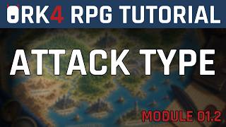 Attack Type - ORK 4 RPG Framework | Modular Tutorial 01.2 | Unity