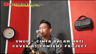 Download Lagu CINTA DALAM HATI ( UNGU BAND ) - COVER AS CONTENT PROJECT