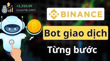 Hướng dẫn Bot Giao Dịch Binance ✅ Kiếm tiền bằng giao dịch tự động (Từng bước)
