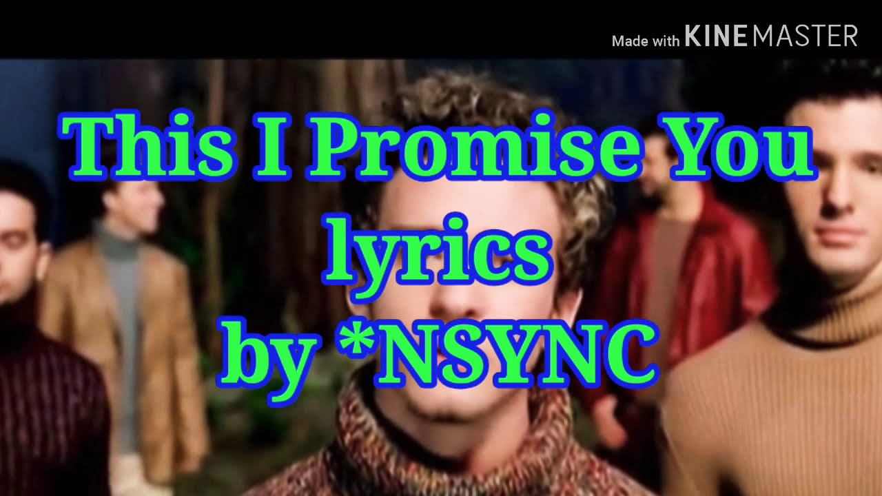 This I Promise You Lyrics By Nsync Youtube